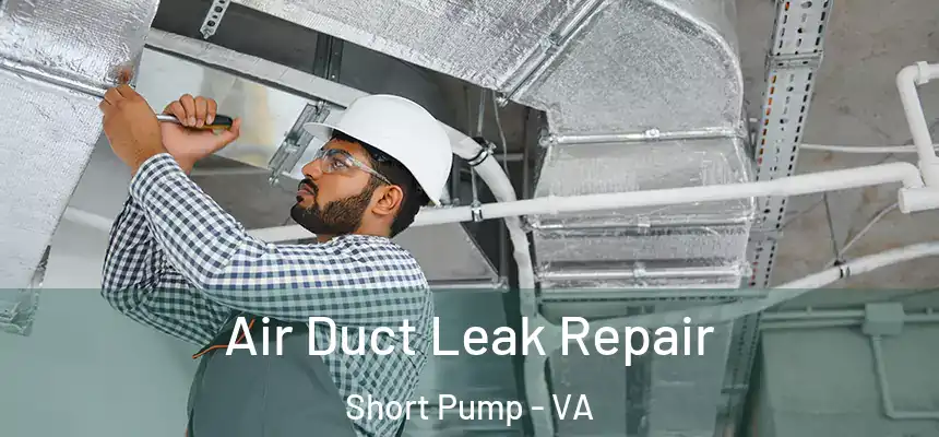  Air Duct Leak Repair Short Pump - VA