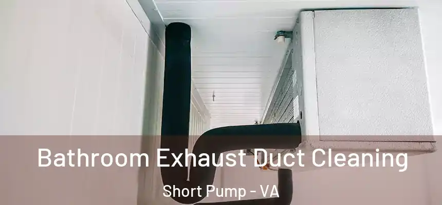  Bathroom Exhaust Duct Cleaning Short Pump - VA