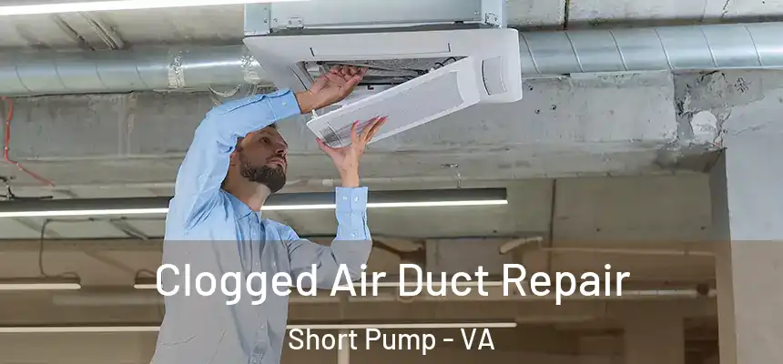  Clogged Air Duct Repair Short Pump - VA