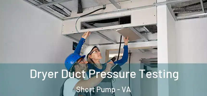 Dryer Duct Pressure Testing Short Pump - VA