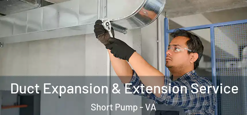  Duct Expansion & Extension Service Short Pump - VA