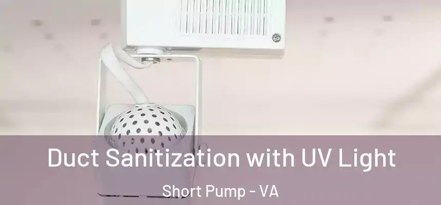 Duct Sanitization with UV Light Short Pump - VA