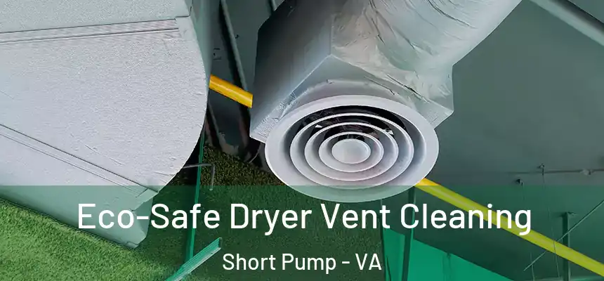  Eco-Safe Dryer Vent Cleaning Short Pump - VA