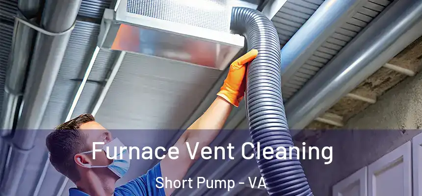  Furnace Vent Cleaning Short Pump - VA