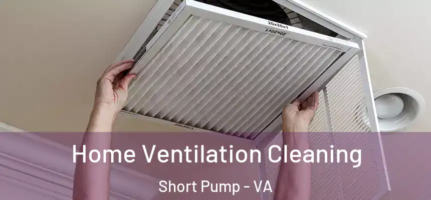  Home Ventilation Cleaning Short Pump - VA