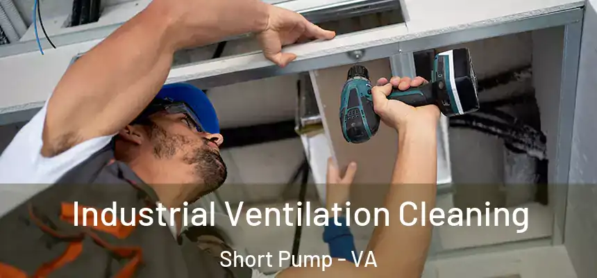  Industrial Ventilation Cleaning Short Pump - VA