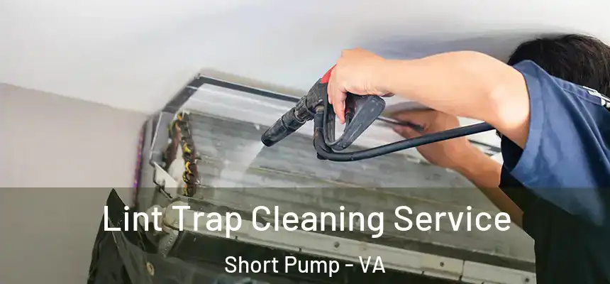  Lint Trap Cleaning Service Short Pump - VA