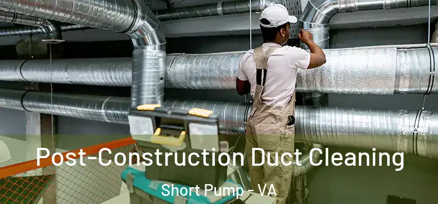 Post-Construction Duct Cleaning Short Pump - VA