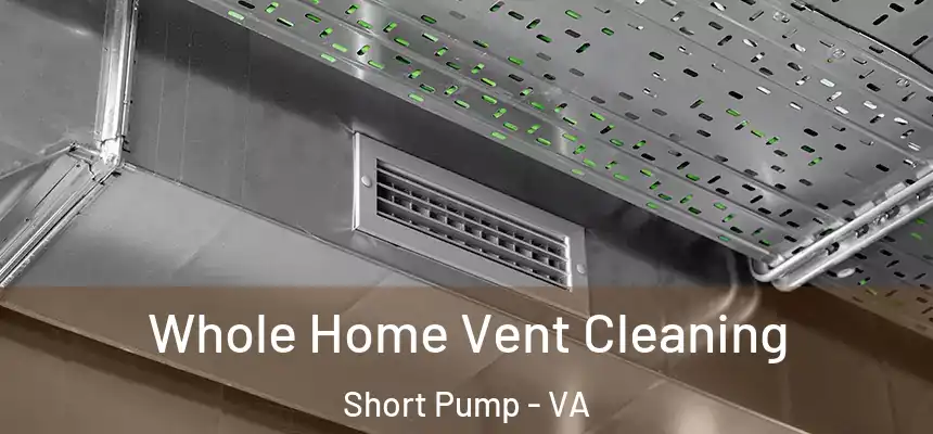  Whole Home Vent Cleaning Short Pump - VA